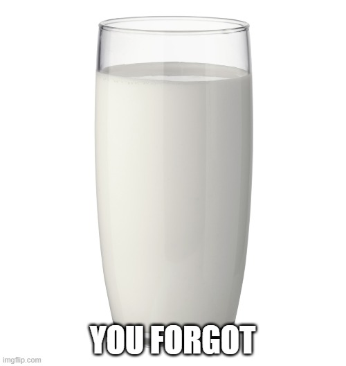 YOU FORGOT | made w/ Imgflip meme maker