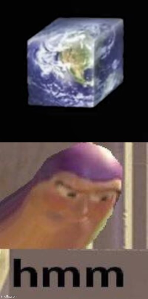 Is it flat? Is it round? Or maybe it's square... | image tagged in buzz lightyear hmm | made w/ Imgflip meme maker