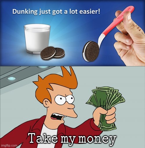 ??????? | 𝚃𝚊𝚔𝚎 𝚖𝚢 𝚖𝚘𝚗𝚎𝚢 | image tagged in memes,shut up and take my money fry | made w/ Imgflip meme maker