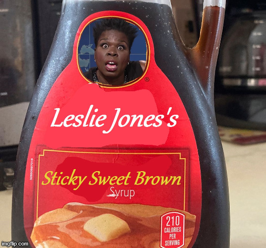 My proposal for the rebranding | image tagged in maple syrup,aunt,black woman,racism,black lives matter | made w/ Imgflip meme maker