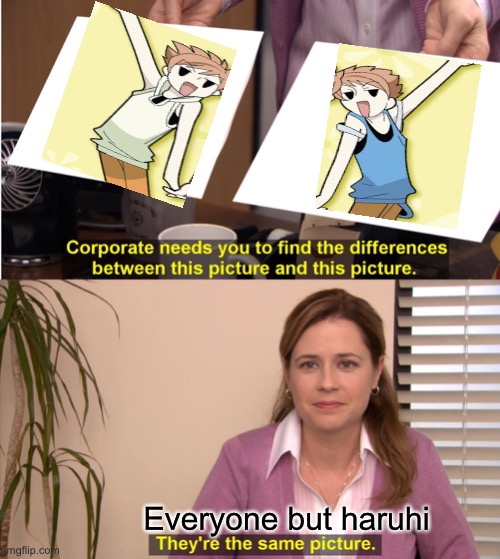 They're The Same Picture Meme | Everyone but haruhi | image tagged in memes,they're the same picture,anime | made w/ Imgflip meme maker