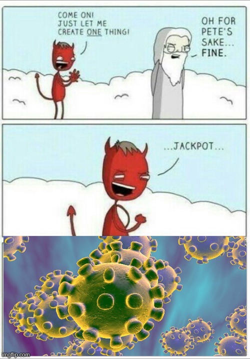 Corona virus is terrible | image tagged in let me create one thing | made w/ Imgflip meme maker