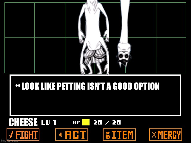 This is much terrifying than a normal lesser dog fight | LOOK LIKE PETTING ISN’T A GOOD OPTION; CHEESE | image tagged in memes,funny,undertale,reference,scary | made w/ Imgflip meme maker