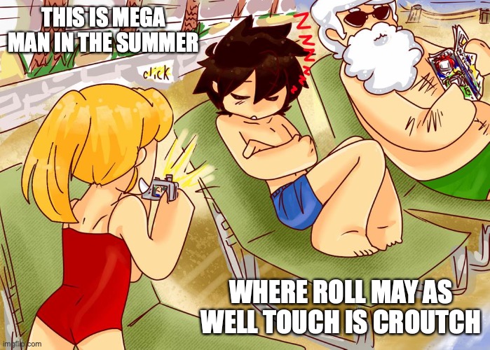 Mega Man in the Summer | THIS IS MEGA MAN IN THE SUMMER; WHERE ROLL MAY AS WELL TOUCH IS CROUTCH | image tagged in summer,megaman,memes | made w/ Imgflip meme maker
