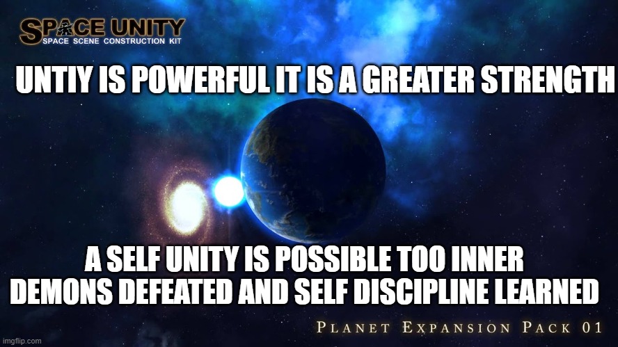 Unity | UNTIY IS POWERFUL IT IS A GREATER STRENGTH; A SELF UNITY IS POSSIBLE TOO INNER DEMONS DEFEATED AND SELF DISCIPLINE LEARNED | image tagged in unity,existence,life,together,philosophy | made w/ Imgflip meme maker