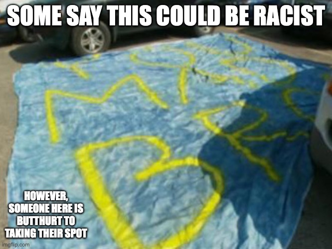 U Mad Bro | SOME SAY THIS COULD BE RACIST; HOWEVER, SOMEONE HERE IS BUTTHURT TO TAKING THEIR SPOT | image tagged in memes,u mad bro | made w/ Imgflip meme maker