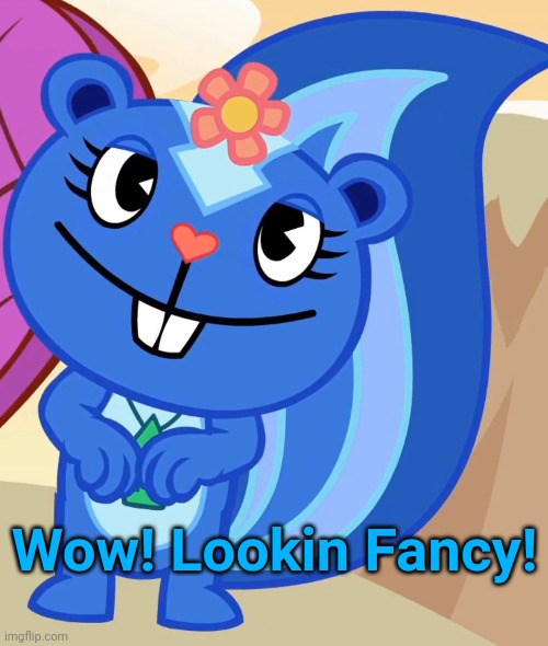 Wow! Lookin Fancy! | made w/ Imgflip meme maker