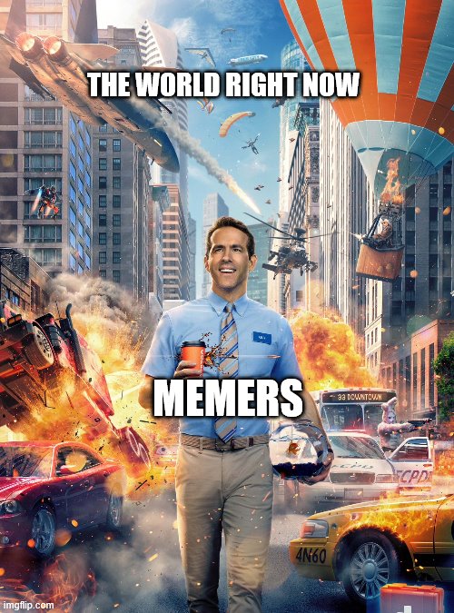 The Golden Age For Memes! | THE WORLD RIGHT NOW; MEMERS | image tagged in memes,coronavirus | made w/ Imgflip meme maker