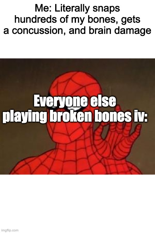 Spiderman Approves Imgflip - roblox broken bones iv