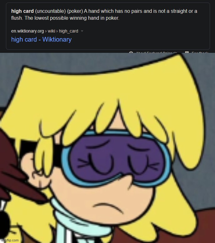 Pretty Ironic | image tagged in the loud house,memes,funny,cruel | made w/ Imgflip meme maker