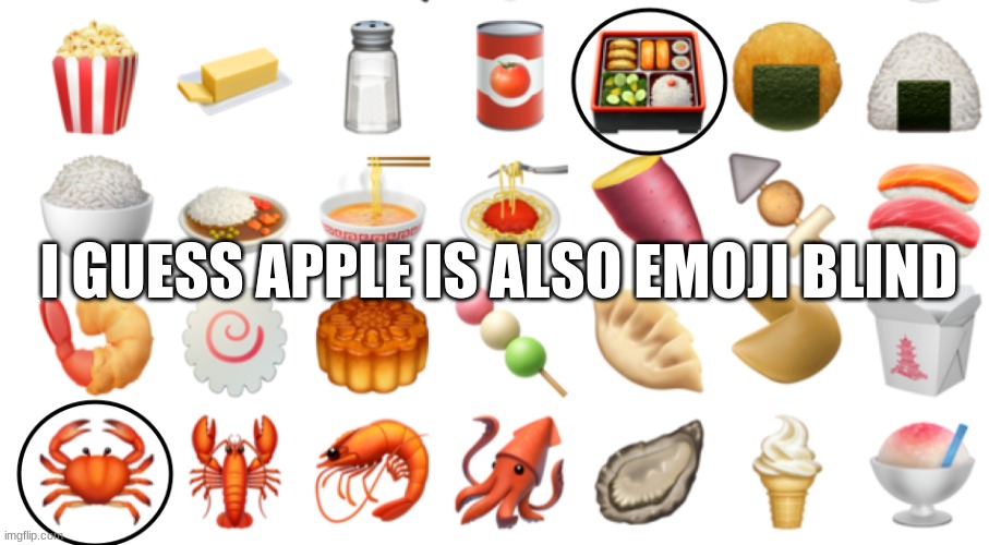 CRABS ARE NOT FOOD!!!! | I GUESS APPLE IS ALSO EMOJI BLIND | made w/ Imgflip meme maker