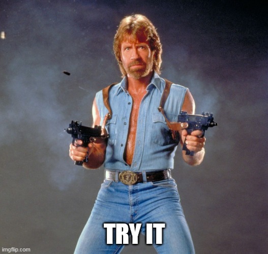 Chuck Norris Guns Meme | TRY IT | image tagged in memes,chuck norris guns,chuck norris | made w/ Imgflip meme maker