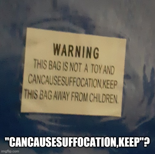 "CANCAUSESUFFOCATION,KEEP"? | made w/ Imgflip meme maker