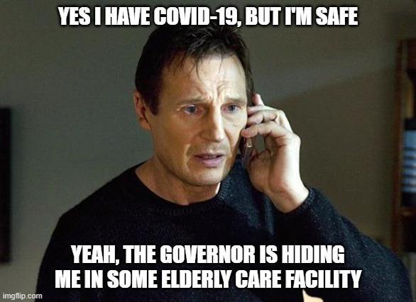 Sometimes NY Has to Help Secret Agents | YES I HAVE COVID-19, BUT I'M SAFE; YEAH, THE GOVERNOR IS HIDING
ME IN SOME ELDERLY CARE FACILITY | image tagged in memes,secret agents,new york,funny | made w/ Imgflip meme maker