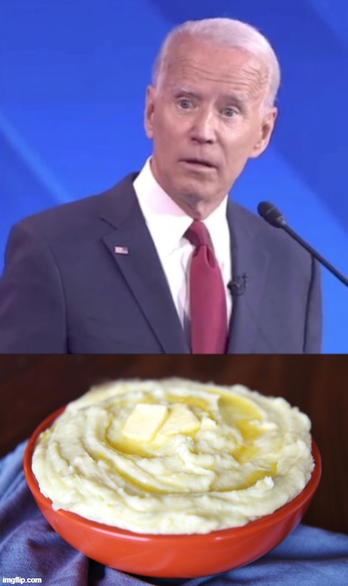 MASH POTATOE THE JOE BIDEN BRAIN SUBSTITUTE. | image tagged in joe versus the mash | made w/ Imgflip meme maker