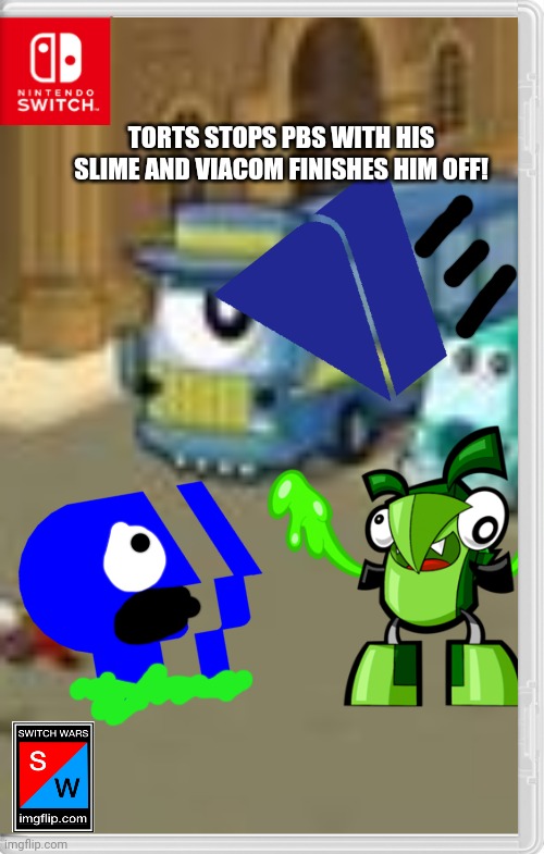 Mixopolis is saved, let's get to the actual wars | TORTS STOPS PBS WITH HIS SLIME AND VIACOM FINISHES HIM OFF! | image tagged in viacom,mixels,switch wars,pbs,memes | made w/ Imgflip meme maker