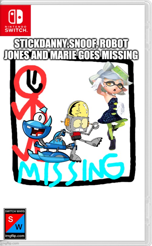 This isn't good.. and Mixmellow's not gonna like this if he finds out Marie is missing | STICKDANNY,SNOOF, ROBOT JONES AND MARIE GOES MISSING | image tagged in switch wars template,splatoon,stickdanny,mixels,switch wars,memes | made w/ Imgflip meme maker