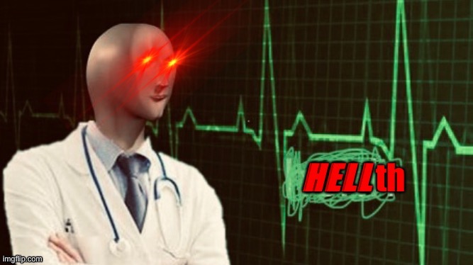 Use this as a template | image tagged in hellth,meme man,health,helth,hell | made w/ Imgflip meme maker