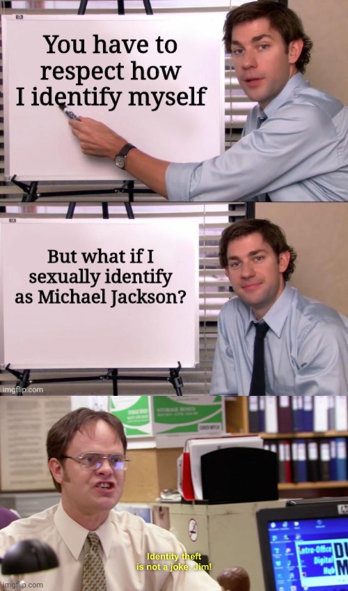 Epic and savage | image tagged in dwight schrute identity theft,gender,savage | made w/ Imgflip meme maker