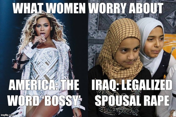 What oppression really looks like | image tagged in memes,first world problems,double standards,anti-feminism | made w/ Imgflip meme maker