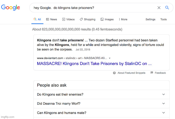 Google 2320 | About 623,000,000,000,000,000 results (0.45 femtoseconds); Jul 22, 2318 | image tagged in memes,google,klingons,risk is our business,so be careful,good guy worf | made w/ Imgflip meme maker