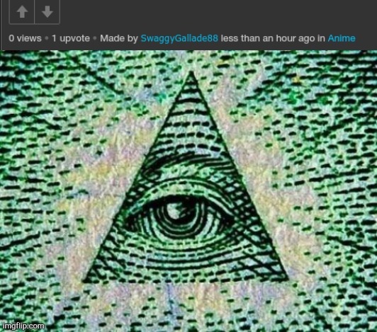 Thank you DJ Corviknight for confirming the illuminati | image tagged in illuminati confirmed,0 views 1 upvote | made w/ Imgflip meme maker