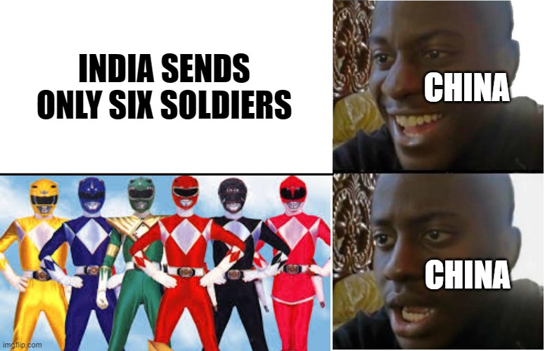 Power Ranger Soldiers | CHINA; INDIA SENDS ONLY SIX SOLDIERS; CHINA | image tagged in dissapointed | made w/ Imgflip meme maker