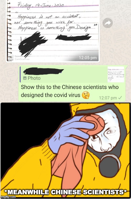 Dumass motivational quotes | *MEANWHILE CHINESE SCIENTISTS* | image tagged in coronavirus,covid-19,coronavirus meme,hazmat,2020 | made w/ Imgflip meme maker