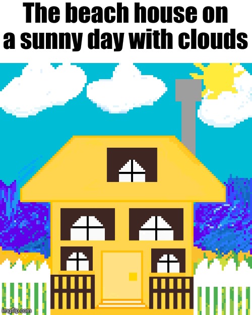 The beach house on a sunny day with clouds drawing | The beach house on a sunny day with clouds | image tagged in drawings,artwork,art,house,drawing,beach | made w/ Imgflip meme maker