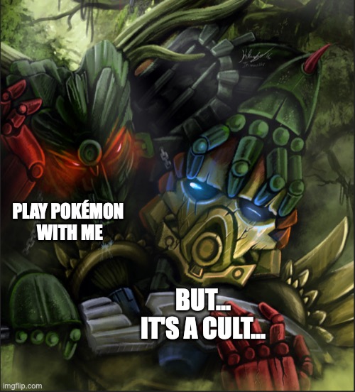 C'mon, Play Pokémon... | PLAY POKÉMON 
WITH ME; BUT... IT'S A CULT... | image tagged in umarak overwhelming tahu | made w/ Imgflip meme maker