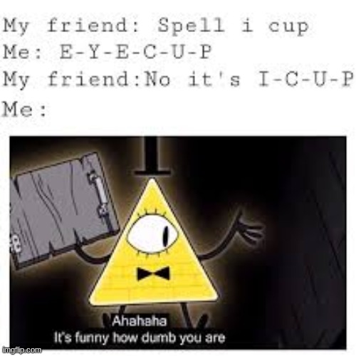 bill... | image tagged in bill cipher | made w/ Imgflip meme maker