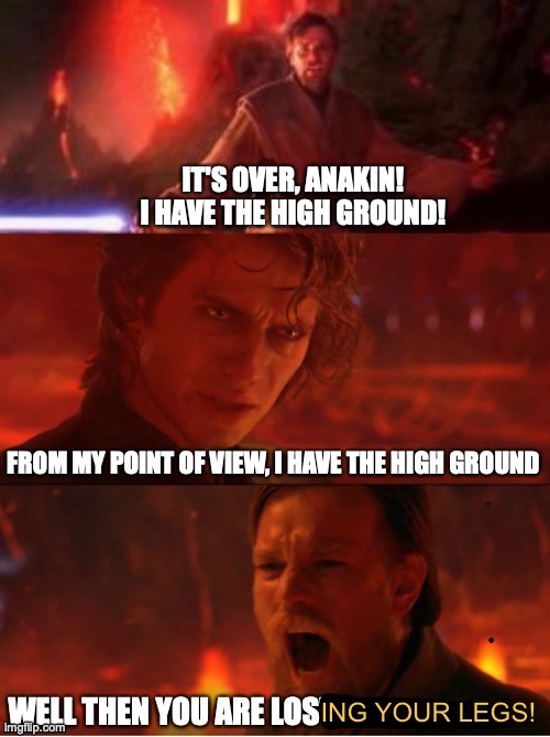 it's over anakin i have the high ground Memes & GIFs - Imgflip