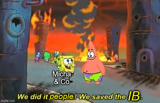 We saved IB ! | Micha & Co; IB; people | image tagged in we did it patrick,tma,aircraft,maintenance | made w/ Imgflip meme maker