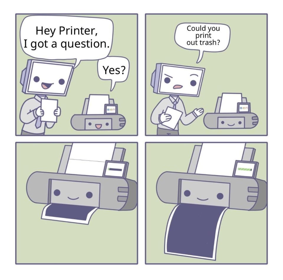 Can you print out trash? Blank Meme Template
