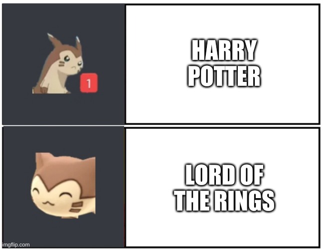 IT IS TRUE!!! DON'T EVEN TRY TO CONVINCE ME OTHERWISE | HARRY POTTER; LORD OF THE RINGS | image tagged in furret meme template | made w/ Imgflip meme maker