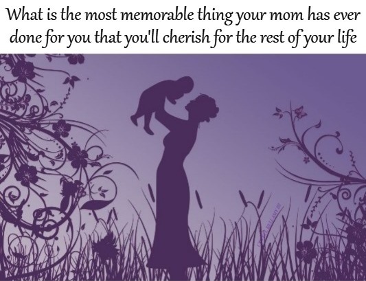 The Most Memorable Mother Moment Blank Meme Template