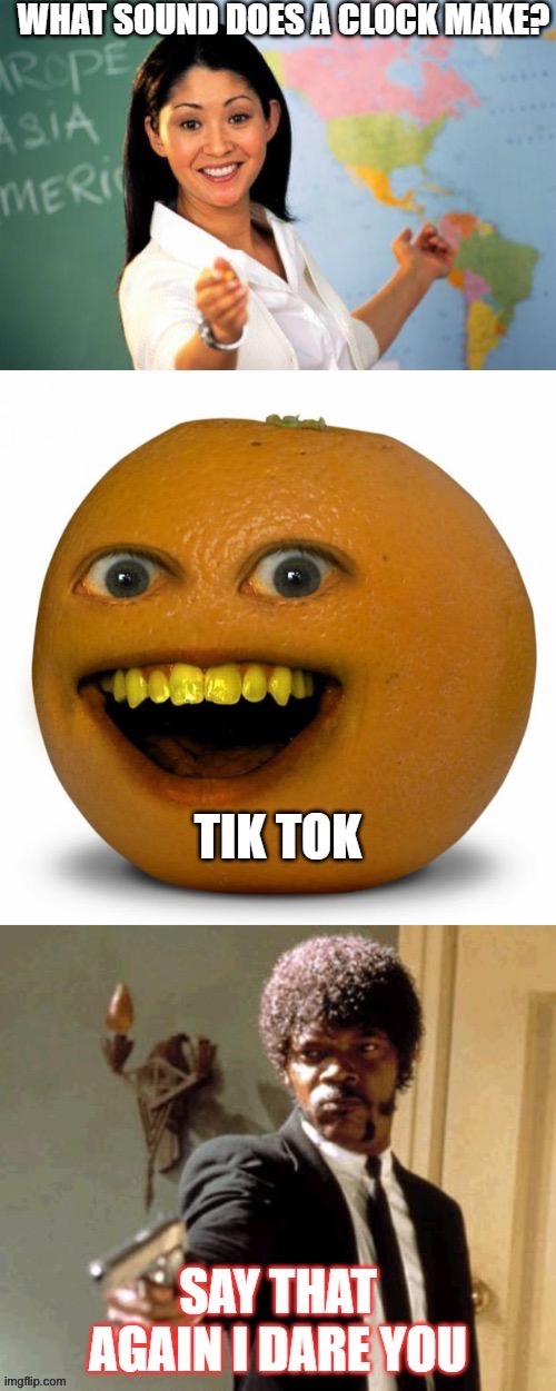 Nobody likes Annoying Orange. | image tagged in this meme,is unfunny,and stupid | made w/ Imgflip meme maker