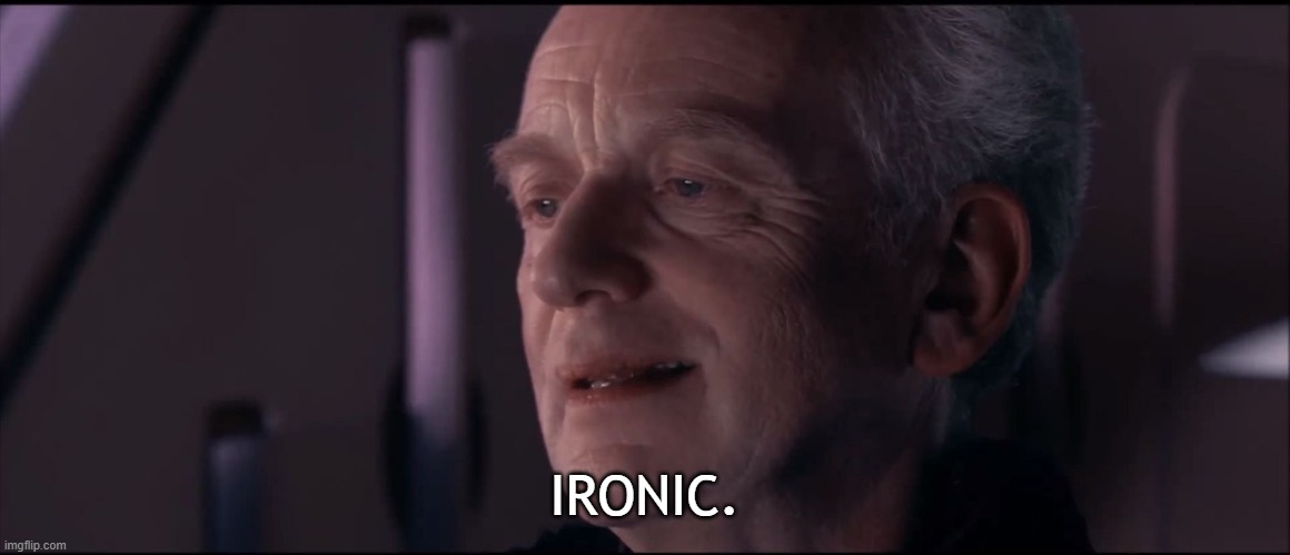 Palpatine Ironic  | IRONIC. | image tagged in palpatine ironic | made w/ Imgflip meme maker