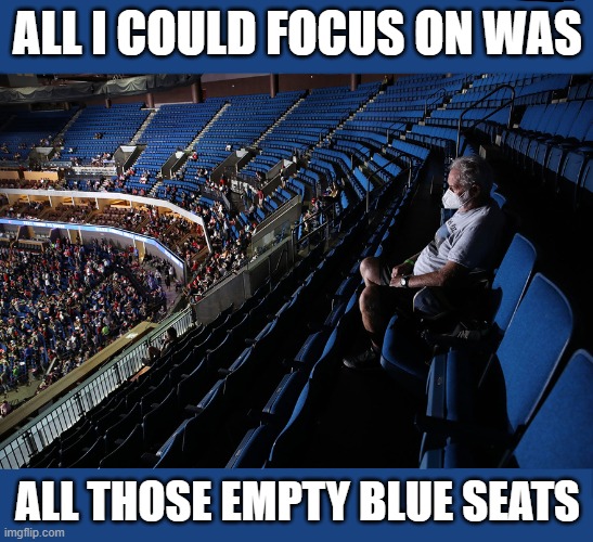 The Perfect Rally Flop | ALL I COULD FOCUS ON WAS; ALL THOSE EMPTY BLUE SEATS | image tagged in trump rally,tulsa,flop,small crowd | made w/ Imgflip meme maker