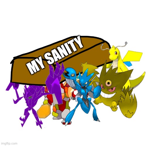 MY SANITY | image tagged in team eterna coffin dance | made w/ Imgflip meme maker