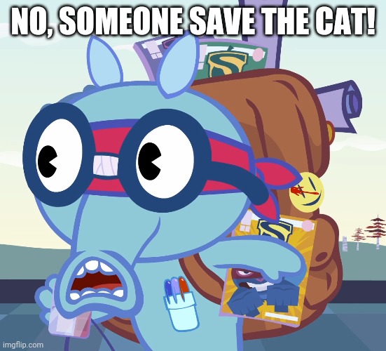 NO, SOMEONE SAVE THE CAT! | made w/ Imgflip meme maker