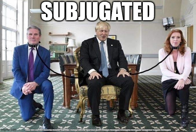 Starmer owned | SUBJUGATED; #Labour #BLM #LabourLeader #wearecorbyn #KeirStarmer #AngelaRayner #LisaNandy #cultofcorbyn #labourisdead #Raab4PM #Momentum #Momentumkids #socialistsunday #blacklivesmatter #nevervotelabour #Labourleak #socialistanyday | image tagged in labourisdead,cultofcorbyn,blm,corona virus covid 19,brxit boris farage trump starmer,subjugation and subordination | made w/ Imgflip meme maker