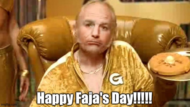 Happy Faja's Day!!!!! | image tagged in happy father's day,fathers day,2020,goldmember | made w/ Imgflip meme maker
