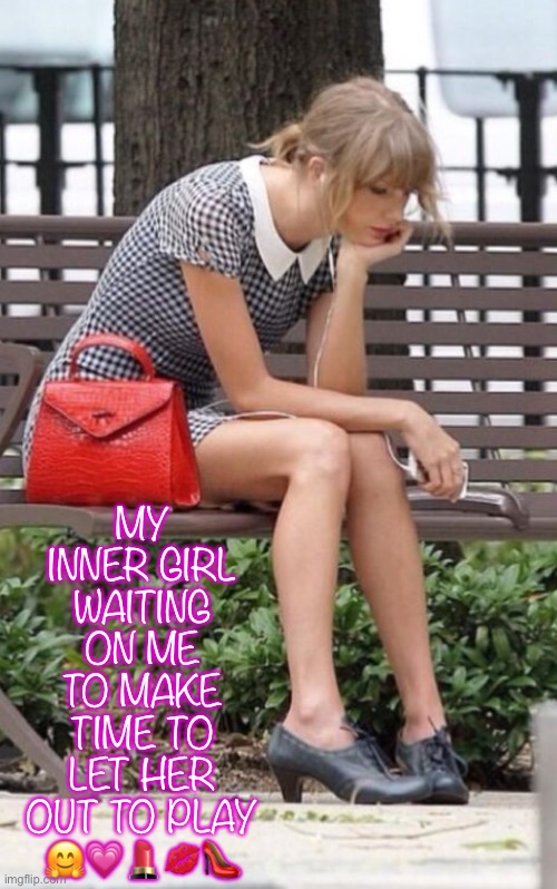 Waiting | MY INNER GIRL WAITING ON ME TO MAKE TIME TO LET HER OUT TO PLAY 🤗💗💄💋👠 | image tagged in gender fluid,transgender | made w/ Imgflip meme maker