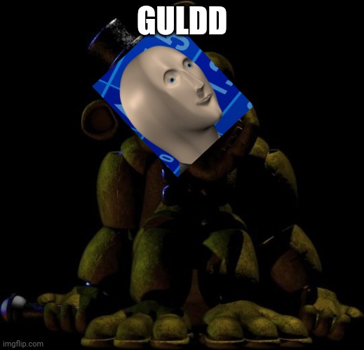 Golden Freddy  | GULDD | image tagged in golden freddy | made w/ Imgflip meme maker