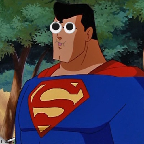 Batman has a googly eyes meme but why not Superman | made w/ Imgflip meme maker