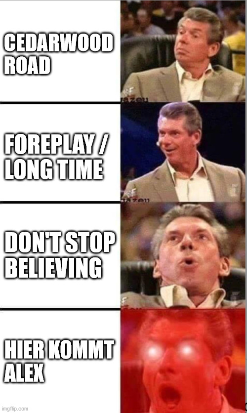Vince Mcmahon | CEDARWOOD
ROAD; FOREPLAY /
LONG TIME; DON'T STOP
BELIEVING; HIER KOMMT
ALEX | image tagged in vince mcmahon,Rockband | made w/ Imgflip meme maker