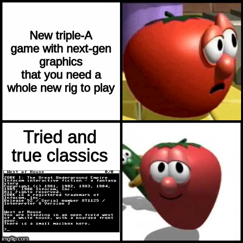 Which game to play | New triple-A game with next-gen graphics that you need a whole new rig to play; Tried and true classics | image tagged in drake meme veggietales,video games | made w/ Imgflip meme maker