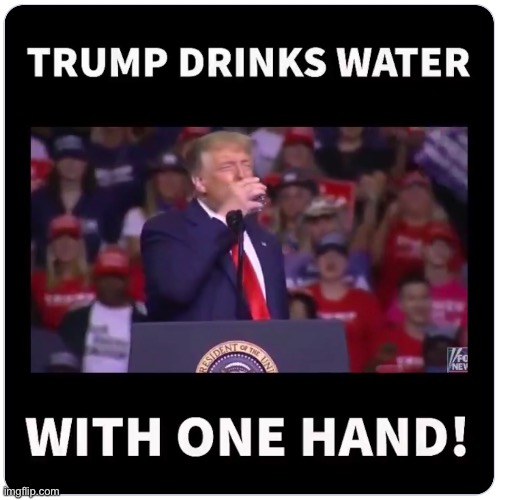 All hail the water drinker! | image tagged in trump,rally | made w/ Imgflip meme maker