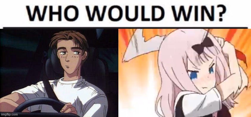 Who is better Fujiwara? | image tagged in memes,who would win,takumi meme initial d,chika yes no,initial d | made w/ Imgflip meme maker